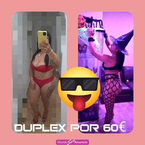 DUPLEX CON RICOS ORGASMOS X 60€