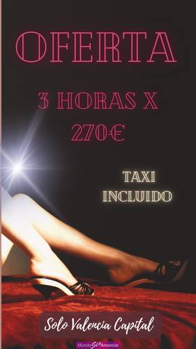 LAS MAS PUTAS HOY EN OFERTA.... SALIDAS 270€ VALENCIA C.