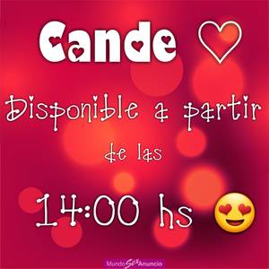 Cande 😍 disponible de 14 a 22 hs bb!
