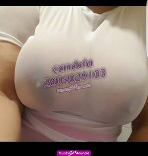 Candela pechugona hermosa🤩 2804029103.de 120 de lolas