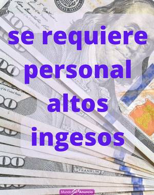 SE SOLICITA PERSONAL ALTOS INGRESOS PAGOS DIARIOS