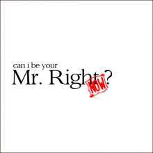 Mr. Right Now BUSCA JOVENES COMO TU! GRAN CASTING