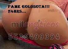 PAMELITA NALGONSITA PUTITA GOLOSA !!! 24HRS