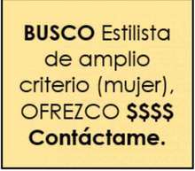 BUSCO ESTILISTA MUJER O ESTETICA