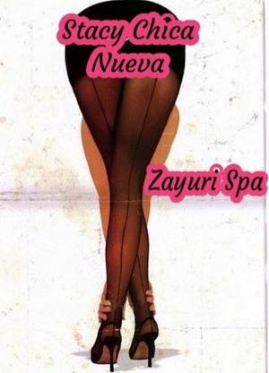Stacy Chica Nueva!!! Hoy en Zayuri Spa! Disfruta su compañ