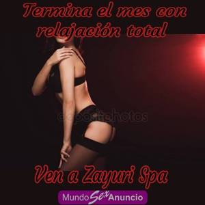 Dejate llevar por las Masajistas Eroticas de Zayuri Spa....