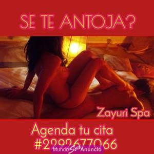Zayuri Spa, La esencia del placer, servicios Eroticos....