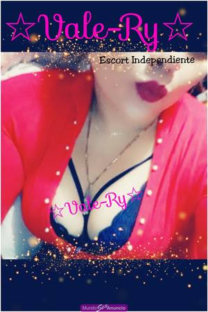 》Vale-Ry Sexy Sensual Candente Escort Independiente《