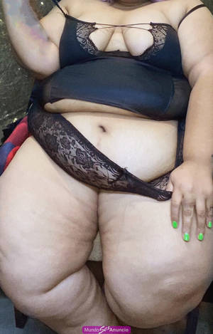 MUJER 35 MUUUUY GORDITA (SSBBW) TIJUANA